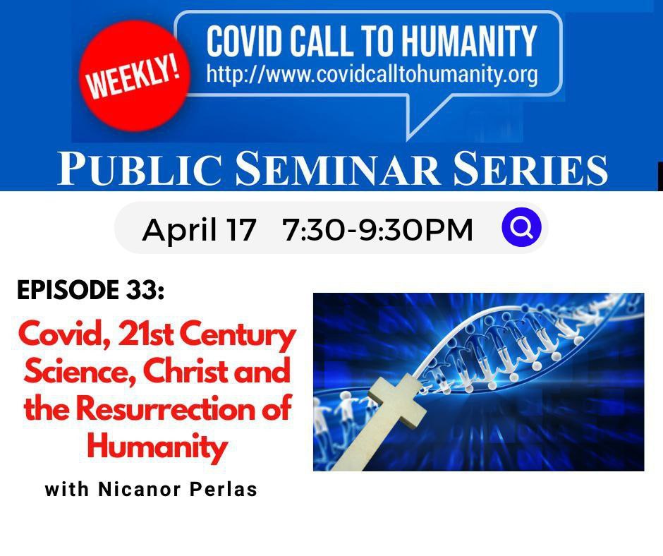 Public Seminar Episode 33: Covid, 21st Century Science, Christ and the Resurrection of Humanity