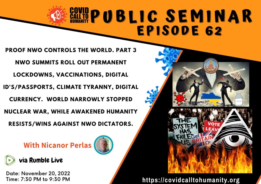 Episode 62: Proof NWO Controls the World. Part 3 NWO Summits Roll Out Permanent Lockdowns, Vaccinations, Digital IDs/Passports, Climate Tyranny, Digital Currency. World Narrowly Stopped Nuclear War, while Awakened Humanity Resists/Wins Against NWO Dictators