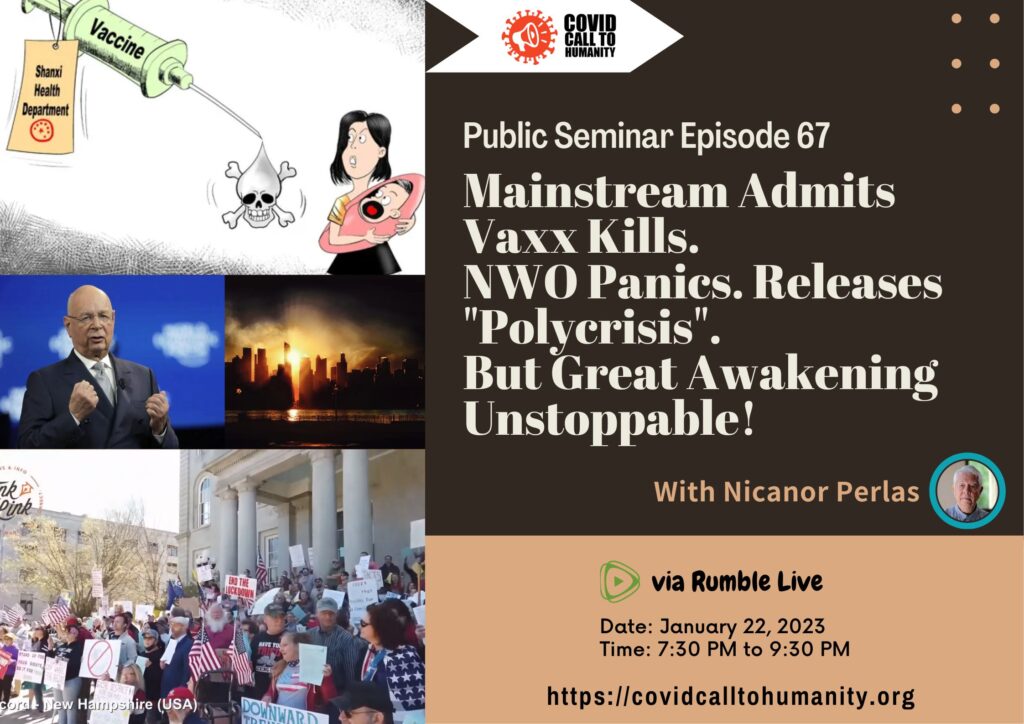 Public Seminar Episode 67: Mainstream Admits Vaxx Kills. NWO Panics. Releases “Polycrisis”. But Great Awakening Unstoppable!