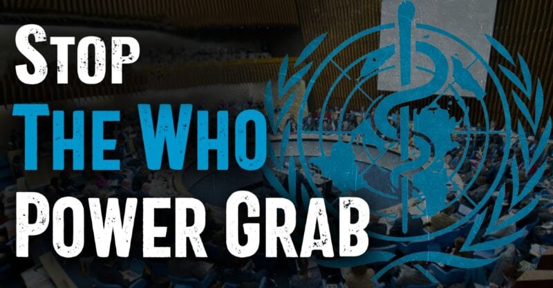 CALL TO ACTION: Sign the Petition to Stop the WHO Power Grab, Deadline: May 17, 2024. 